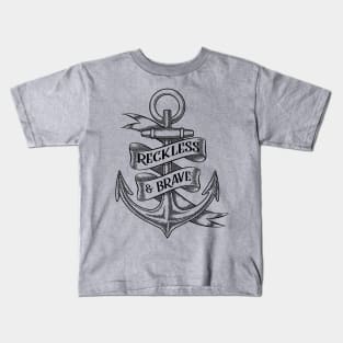 RECKLESS & BRAVE - Anchor Tattoo Style Design Kids T-Shirt